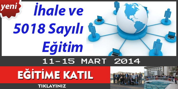 İhale ve 5018 Sayılı Eğitim - 11-15 Mart 2014