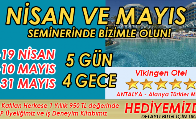 Nisan ve Mayıs Seminerlerinde Bizimle Olun!